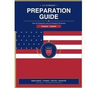 US Citizenship Preparation Guide: A Bi-lingual Study Guide to help become a US Citizen