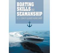 Us Coast Guard Auxiliary Boating Skills and Seamanship (Tascabile)