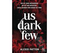 Us Dark Few: Der fesselnde Auftakt der grandiosen Near-Future-Dystopie: 1