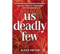 Us Deadly Few: Die packende Fortsetzung der grandiosen Near-Future-Dystopie: 2