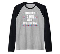 US Democracy is Dying But Hey Nice Fireworks 4th of July USA Maglia con Maniche Raglan