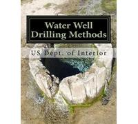 Us Dept of Interior Water Well Drilling Methods (Tascabile)