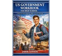US GOVERNMENT WORKBOOK FOR HIGH SCHOOL: A Hands-On Guide to Democracy, Rights, and Active Citizenship