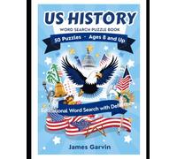 US History Word Search Puzzle Book: Educational Word Search with Definitions | 50 Puzzles for Kids Ages 8 and Up | Fun Homeschool Activity Book with Answer Key