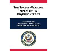 Us House Intelligence Committ The Trump-Ukraine Impeachment (Copertina rigida)
