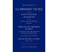 US Infantry Tactics 1861_(school of the Battalion) (Tascabile)