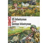 [US Infantryman vs German Infantryman: European Theater of Operations 1944 (Combat)] [By: Zaloga, Steven J.] [January, 2016]