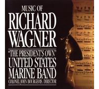 Us Marine Band - MUSIC OF RICHARD WAGNER