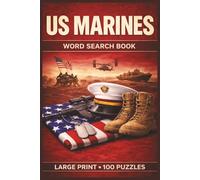 US Marines Word Search Book: Large Print Puzzle Collection with 100 Puzzles and 2000 Unique Words on Marine Corps History, Amphibious Warfare, and Combat Operations