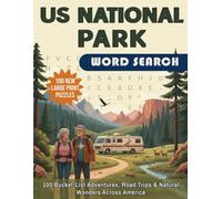 US National Park Word Search 100 New Large Print Puzzles: Explore 100 Bucket-List Adventures, Road Trips & Natural Wonders Across America - Large ... Travelers, Hikers, Seniors & Outdoor Lovers