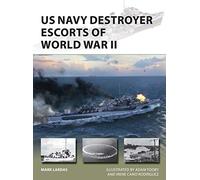 US Navy Destroyer Escorts of World War II (New Vanguard) by Lardas, Mark