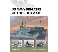US Navy Frigates of the Cold War (New Vanguard) by Stille, Mark