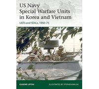 Eugene Liptak US Navy Special Warfare Units in Korea and Vietnam (Tascabile)