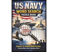 US Navy Word Search Puzzle Book: Explore 55 Unique Naval Puzzles Featuring Ships, Sailors, Submarines & More