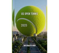 US OPEN TENNIS 2025: Il tuo compagno completo e competente per l'evento del Grande Slam di New York City