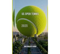 US OPEN TENNIS 2025: Your Complete Insider Companion to New York City’s Grand Slam Event