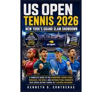 US Open Tennis 2026: New York's Grand Slam Showdown: A Complete Guide to the Champions, Rising Stars, Rivalries, Fan Week, and Unforgettable Moments That Could Define Tennis in Flushing Meadows