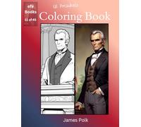 US Presidents Coloring Book Series: James Polk