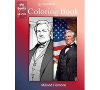 US Presidents Coloring Book Series: Millard Fillmore