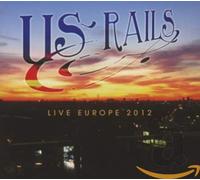 Us Rails - Live Europe 2012 (2cd+DVD)