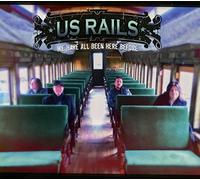 Us Rails - We Have All Been Here Before