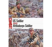 US Soldier vs Afrikakorps Soldier: Tunisia 1943