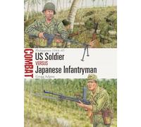 US Soldier vs Japanese Infantryman: Philippines 1944-45: 85