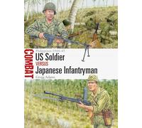 US Soldier vs Japanese Infantryman: Philippines 1944-45: 85