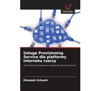 Us¿uga Provisioning Service dla platformy Internetu rzeczy: Automatyczne logowanie urz¿dze¿ do us¿ug w chmurze