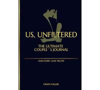 Us, Unfiltered: The Ultimate Couple's Journal... La nostra storia, la nostra verità! ➡️ 250 domande e attività divertenti, profonde e piccanti per rafforzare il tuo... e creare ricordi duraturi