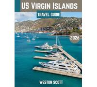 US Virgin Islands TRAVEL GUIDE 2026 (Full-color travel guide): Explore Virginia: A Complete Travel Guide to Historic Landmarks, Scenic Countryside, Charming Towns, and Coastal Adventures
