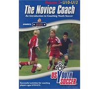 US Youth Soccer The Novice Coach Vol 2-Under 10-12 years