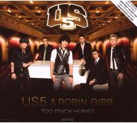 Us5 & Gibb,Robin - Too Much Heaven CD 2