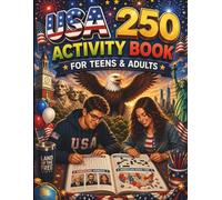USA 250 Activity Book for Teens and Adults: Patriotic Coloring Pages, Challenging Mazes, Word Searches & Crosswords to Celebrate America’s 250th Anniversary