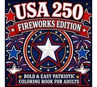 USA 250 Fireworks Edition: Bold & Easy Large Print Patriotic Coloring Book for Adults