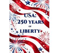USA: 250 YEARS OF LIBERTY