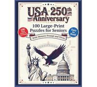 USA 250th Anniversary Activity Book: 100 Large-Print Puzzles For Seniors & Adults | Featuring Word Searches, Crosswords, Patriotic Trivia, and ... Semi Quincentennial | Gift For US Lovers