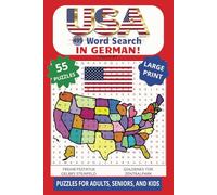USA 495 WORD SEARCH IN GERMAN FOR ADULTS, SENIORS, AND KIDS LARGE PRINT: Explore America And Boost Your Brain With This Fun Adventure In German Puzzle!