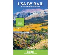 USA by Rail: Plus Canada's Main Routes