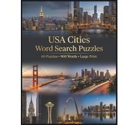 USA Cities Word Search Puzzles: 60 Puzzles • 900 Words • Large Print