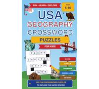 USA Geography Crossword Puzzles for Kids: 80 Fun Crossword Challenges to Learn States, Capitals, Landmarks, Rivers & National Parks