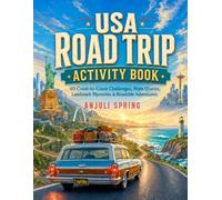 USA ROAD TRIP ACTIVITY BOOK: 40 Coast-to-Coast Challenges, State Quests, Landmark Mysteries & Roadside Adventures