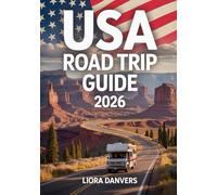 USA Road Trip Guide 2026: Scenic Drives, National Parks, RV-Friendly Routes, Detailed Maps, Must-See Attractions, and Expert Travel Tips for Unforgettable United States Journeys