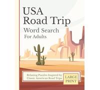 USA Road Trip Word Search for Adults: 80 Relaxing Large Print Puzzles Inspired by Classic American Road Trips