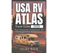 USA RV ATLAS TRAVEL GUIDE 2026: Your Essential Companion for Unforgettable Adventures