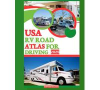 USA RV ROAD ATLAS FOR DRIVING 2025: Discover America’s Hidden Gems and Iconic Routes.
