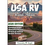USA RVers Road Atlas 2025: Hit the Road Smarter in 2025 - Discover Scenic Routes, Hidden Gems, and Expert Navigation Tips for the Ultimate RV Adventure Across America