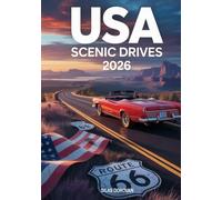USA Scenic Drives 2026: Road Trip Guide to America’s Best Scenic Highways, National Parks, Hidden Gems & Must-See Destinations in All 50 States