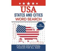 USA States and Cities Wordsearch Puzzle Book: Fun and Educational Puzzle Book Featuring America’s largest cities - Great for All Ages!