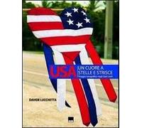 USA. Un cuore a stelle e strisce - [Vianello Libri]
